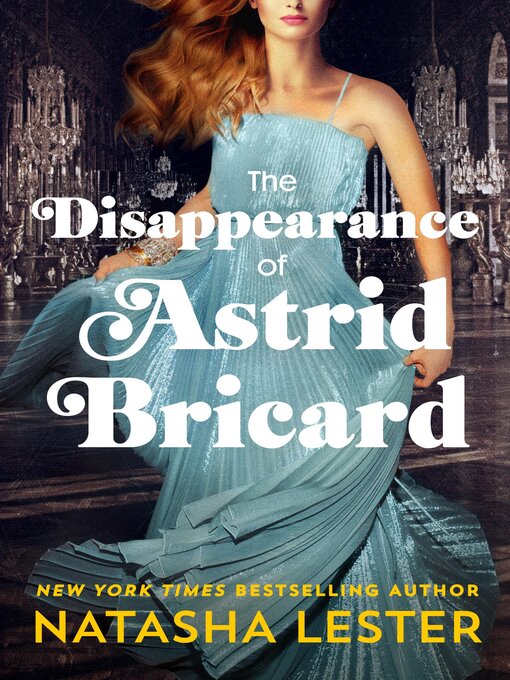 Title details for The Disappearance of Astrid Bricard by Natasha Lester - Wait list